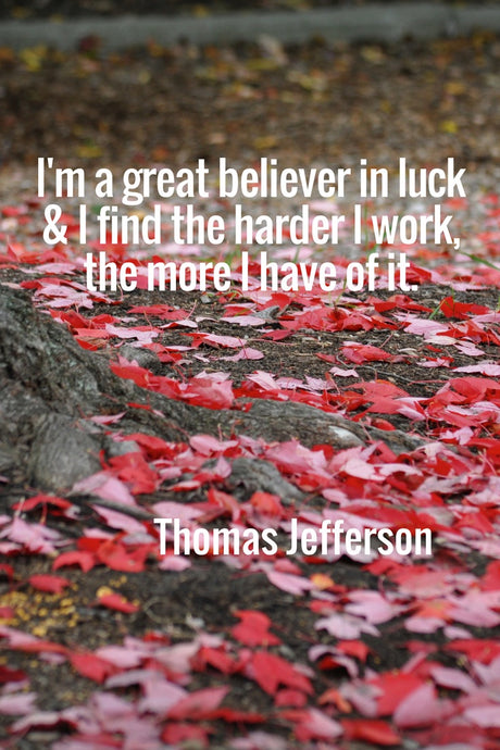 I'm a Great Believer in Luck