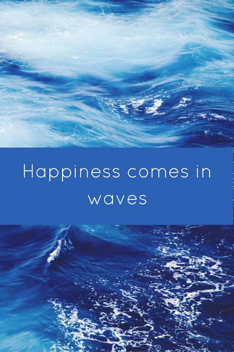 Happiness Comes in Waves