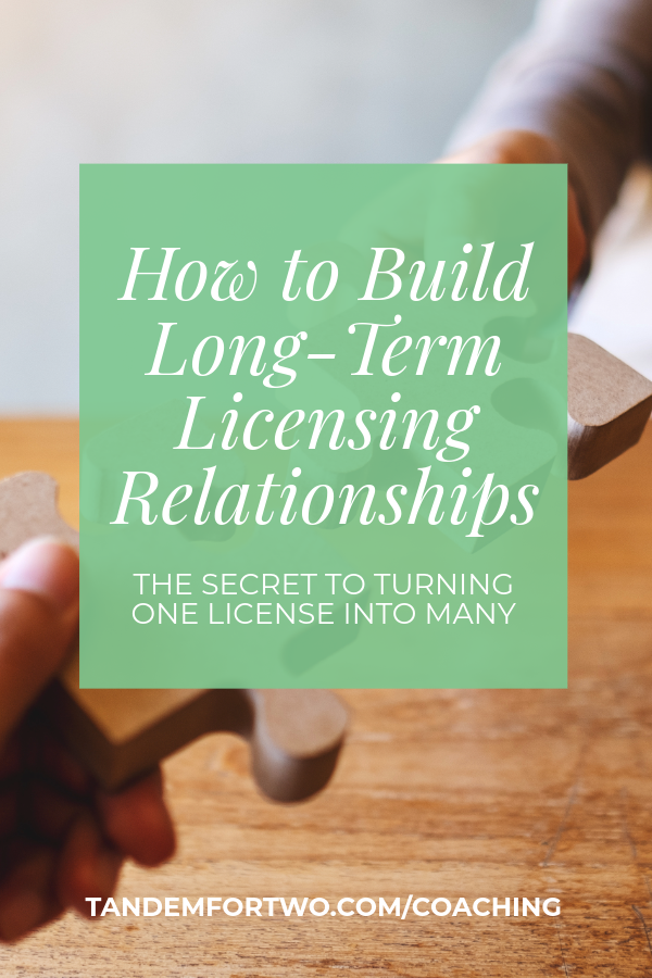 How to Build Long-Term Licensing Relationships