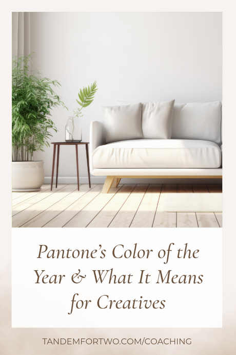 Pantone’s Color of the Year & What It Means for Creatives