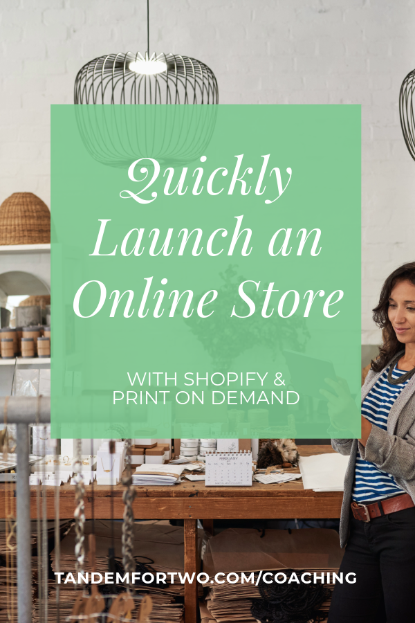 Quickly Launch an Online Store with Shopify & Print-On-Demand – Tandem ...