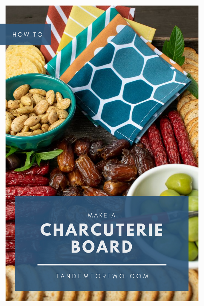How to Make a Charcuterie Board -Tandem For Two
