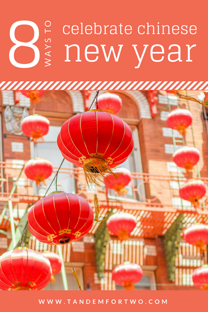 8 Ways to Celebrate Chinese New Year - Tandem For Two