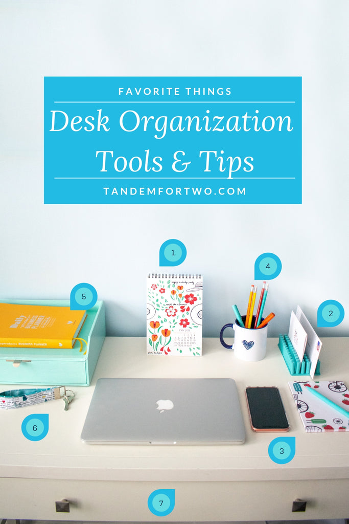 Desk Organization Tools & Tips - Tandem For Two