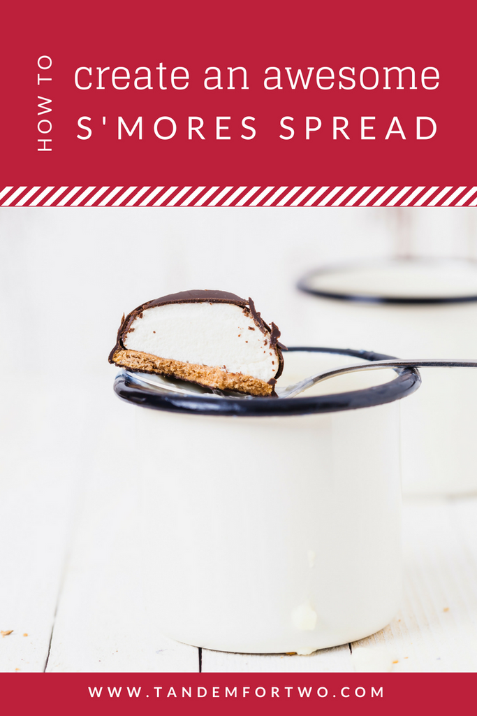 How to Create an Awesome S'mores Spread - tandemfortwo.com