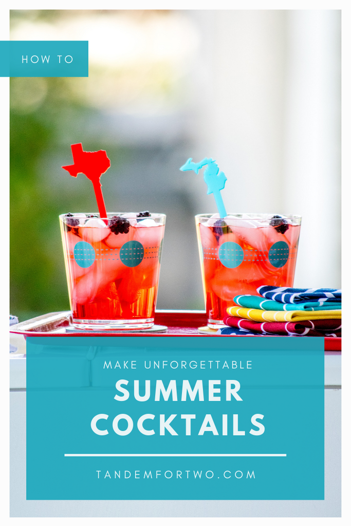 How to Make Unforgettable Summer Cocktails  - tandemfortwo.com