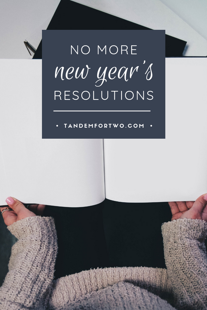 No More New Year’s Resolutions - Tandem For Two