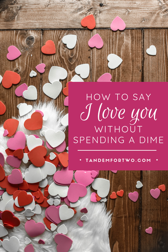 How to Say I Love You without Spending a Dime  - Tandem For Two