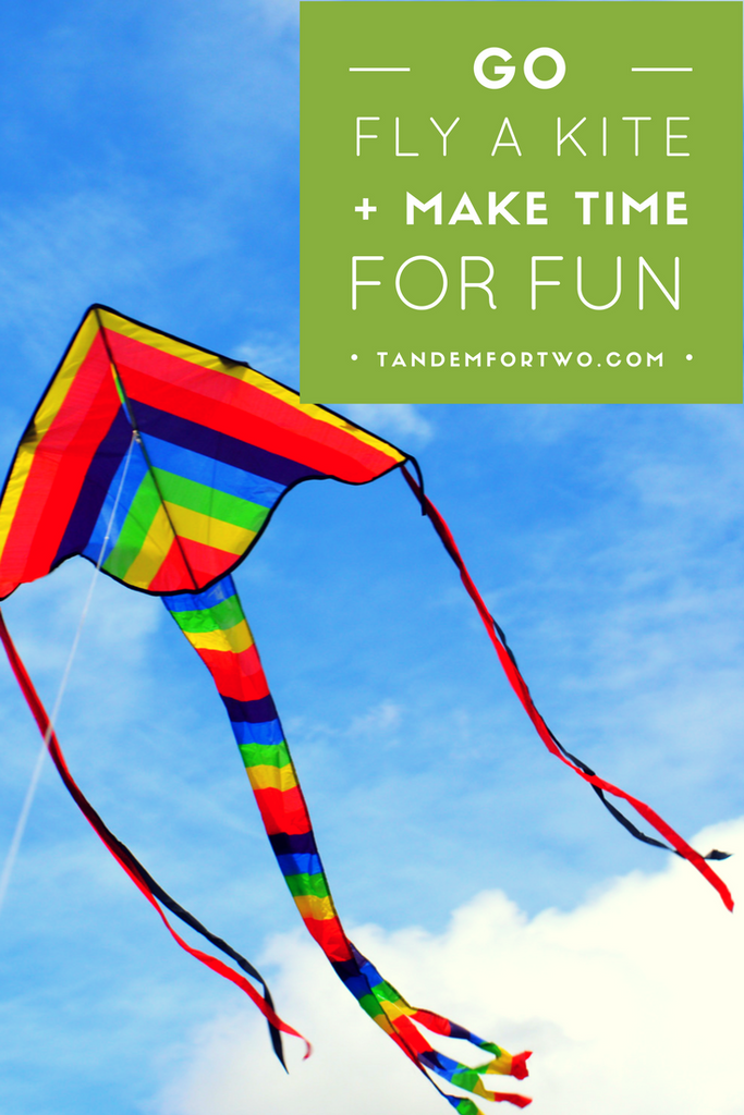 April = Go Fly a Kite + Make Time For Fun
