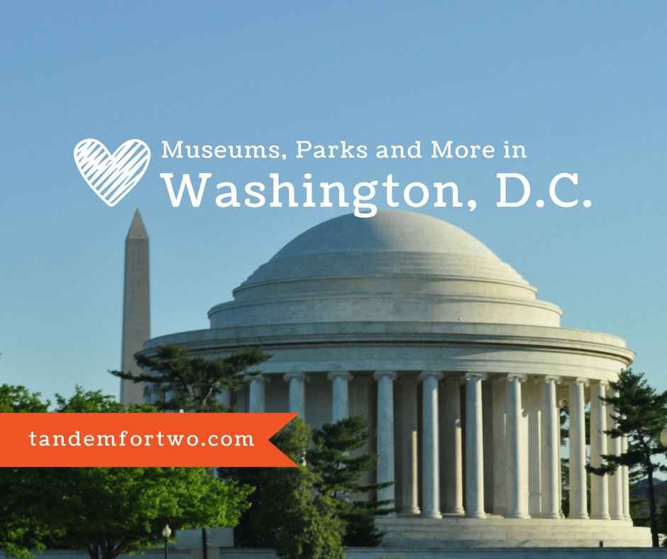 Museums, Parks and More in Washington, D.C.