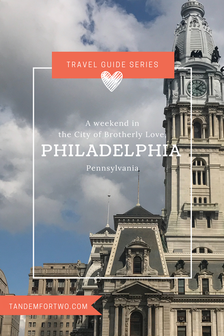 A Weekend in the City of Brotherly Love, Philadelphia, PA