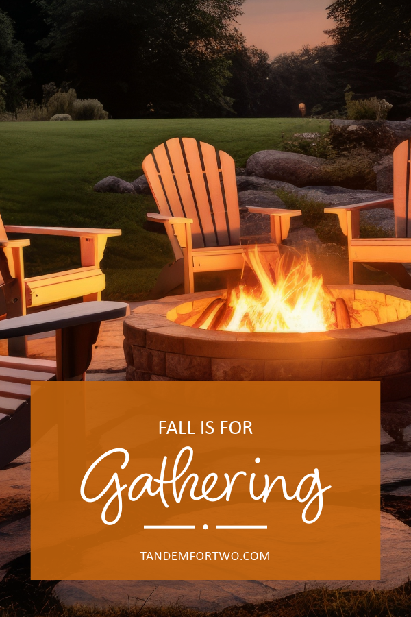 Fall is For Gathering