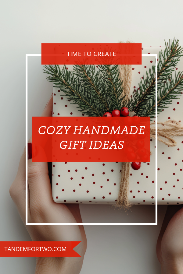 Cozy Handmade Gift Ideas to Share this Season