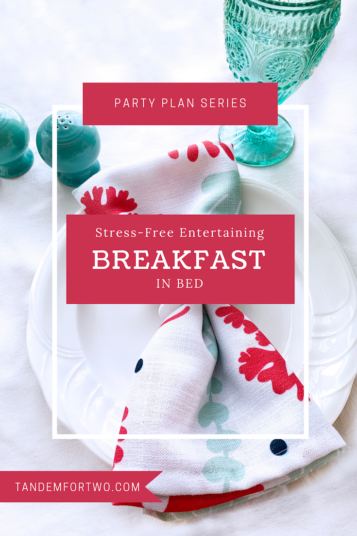 Stress Free Entertaining Breakfast in Bed