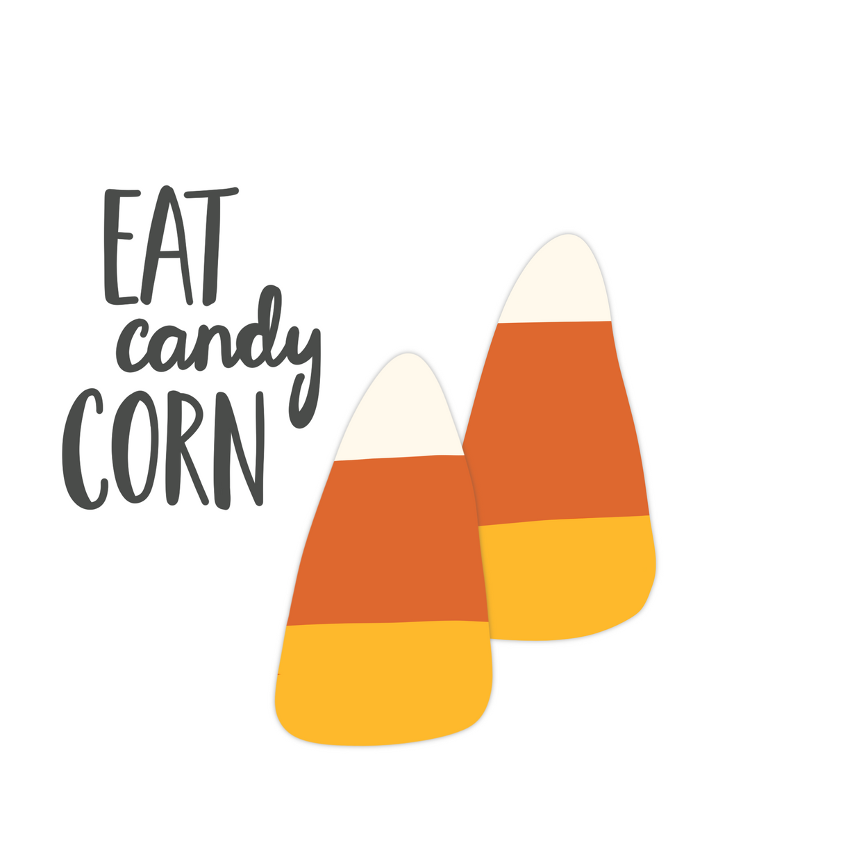 Eat Candy Corn