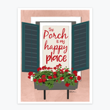 Art Print - Porch is My Happy Place